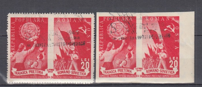 1949 LP 257 LP 257 a PRIETENIA ROMANO-SOVIETICA DANTELAT+NEDANTELAT STAMPILAT