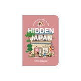 Hidden Japan: Food, Fun &amp; Experiences Off the Beaten Path in Tokyo &amp; Beyond