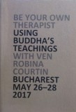 Robina Courtin - Be your own therapist using Buddha's teachings