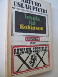 Insula lui Robinson - Arturo Uslar Pietri