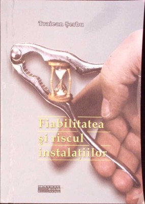 FIABILITATEA SI RISCUL INSTALATIILOR-TRAIEAN SERBU-333408 foto