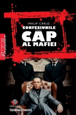 Philip Carlo - Confesiunile unui cap al mafiei (2008) foto