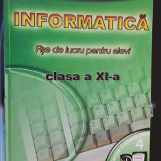 INFORMATICA CLASA A XI A - FISE DE LUCRU PENTRU ELEVI , DRAGOMIRESCU POPA ,