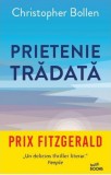 Prietenie tradata | Christopher Bollen, 2019, Litera