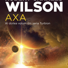 Robert Charles Wilson - Axa ( TURBION # 2 )