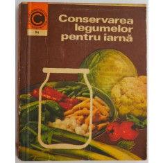 Conservarea legumelor pentru iarna &ndash; Natalia Tautu-Stanescu