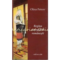 Regina Etnografiei Romanesti - Olina Petrov - Cu Autograf
