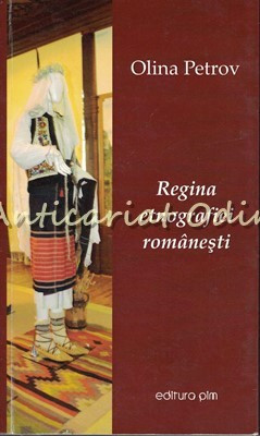 Regina Etnografiei Romanesti - Olina Petrov - Cu Autograf foto
