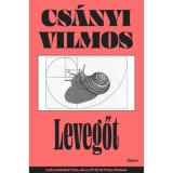 Levegőt - L&eacute;legzetel&aacute;ll&iacute;t&oacute; etol&oacute;gia - Cs&aacute;nyi Vilmos