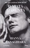 Hanya Yanagihara - O viata marunta (2024) - Editura Litera - Brosata - 698 pagini