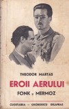 Theodor Martas - Eroii aerului. Fonk si Mermoz (1940)