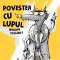 Povestea Cu Lupul , William Mccleery, Dan Dulau - Editura Frontiera