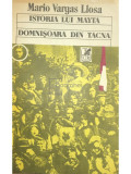 Mario Vargas Llosa - Istoria lui Mayta. Domnișoara din Tacna (editia 1991)