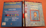 Lumea artelor. Enciclopedia pentru tineri Larousse - Editura RAO, 1999