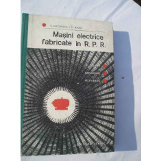 Masini Electrice Fabricate In R. P. R. - E. Nicolescu C. Radut ,268365