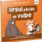 Ursul Pacalit De Vulpe, - Editura Gama