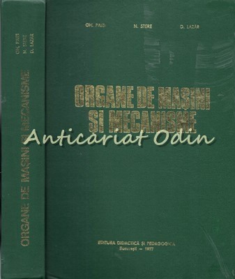 Organe De Masini Si Mecanisme - Gh. Paizi, N. Stere, D. Lazar