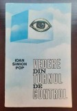 Vedere din turnul de control - Ioan Simion Pop, Editura Sport-Turism, 1985, ilustrata ***RASFOIESTE! CITESTE!!!***