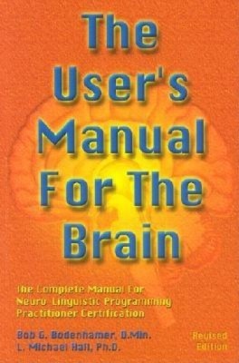 The User&amp;#039;s Manual for the Brain: The Complete Manual for Neuro-Linguistic Programming foto