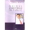 Chira Mircea - Ghidul vorbitorului in public - 135850