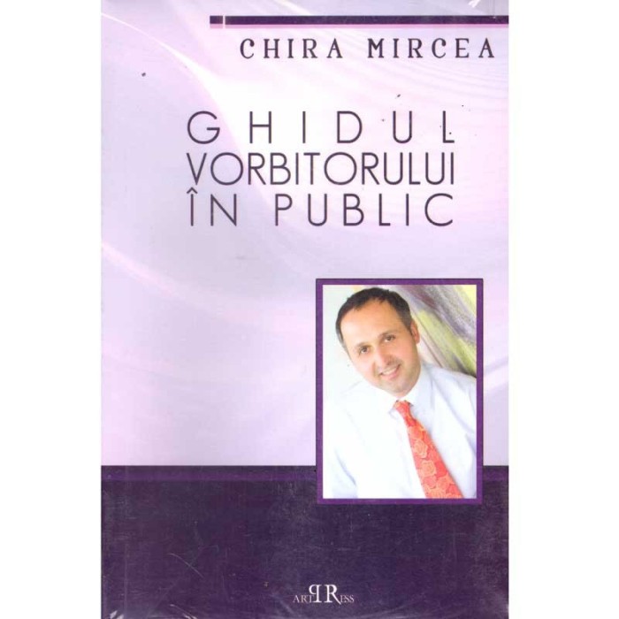 Chira Mircea - Ghidul vorbitorului in public - 135850