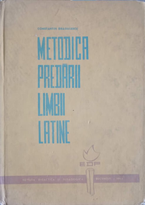 METODICA PREDARII LIMBII LATINE-CONSTANTIN DRAGULESCU-225228