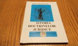 ISTORIA DOCTRINELOR JURIDICE - Ioan Hatmanu - Editura Fundatiei &quot;Romania de Maine&quot;, 1997, 141 p.