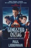 Gengszterosztag. Fedett zsaruk, a maffia es a Los Angelesert folytatott harc - Paul Lieberman