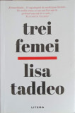 TREI FEMEI-LISA TADDEO