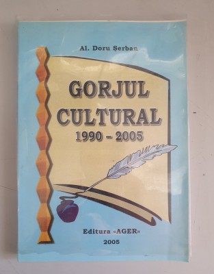 Al.Doru Serban - Gorjul Cultural - 1990 - 2005 foto
