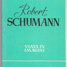 Robert Schumann - Viata in imagini