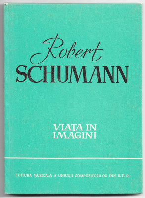 Robert Schumann - Viata in imagini foto