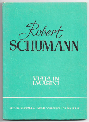 Robert Schumann - Viata in imagini foto