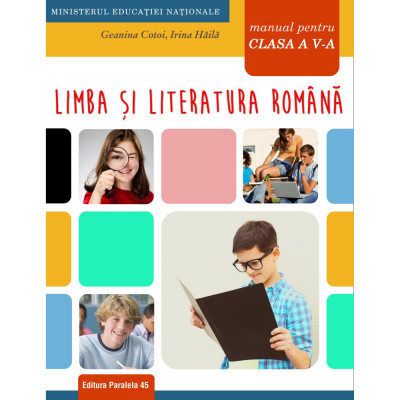 Manual cls. V. Limba si literatura romana, Geanina Cotoi, Irina Haila foto