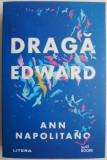 Draga Edward - Ann Napolitano - Roman, Beletristica