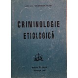 Valerian Cioclei - Criminologie etiologica (Editia: 1996)