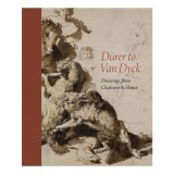 D&uuml;rer to Van Dyck Drawings from Chatsworth House