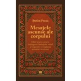 Mesajele ascunse ale corpului - Stefan Pusca