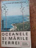 Oceanele Si Marile Terrei - I. Stancescu ,528599, Albatros