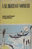Povestind Copiilor, I.Al. Bratescu-Voinesti - Editura Tineretului 1961, Carte Povesti Copii, 95 pagini