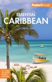 Fodor&#039;s Essential Caribbean