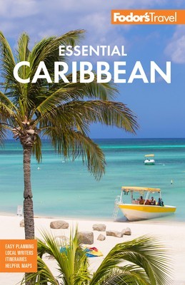 Fodor&#039;s Essential Caribbean