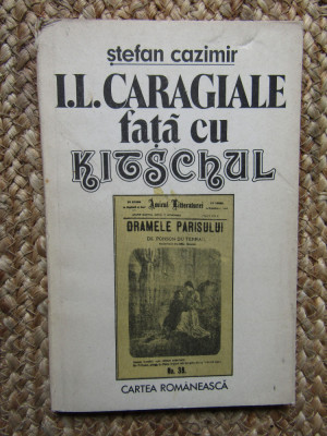 Ștefan Cazimir - I. L. Caragiale față cu kitschul (editia 1988) foto