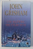 UN ALTFEL DE CRACIUN de JOHN GRISHAM , 2002