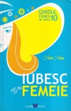 Hedi Hoka - Iubesc sa fiu femeie. Ghidul femeii de nota 10