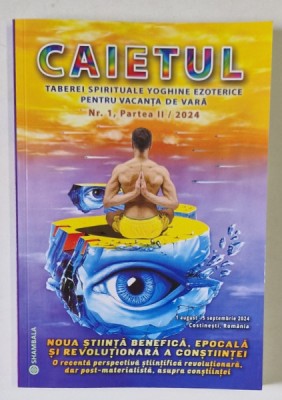CAIETUL TABEREI SPIRITUALE YOGHINE EZOTERICE PENTRU VACANTA DE VARA , NUMARUL 1 , PARTEA A II - A , 2024 , MICI DEFECTE foto