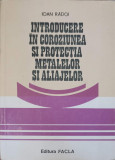 INTRODUCERE IN COROZIUNEA SI PROTECTIA METALELOR SI ALIAJELOR-IOAN RADOI