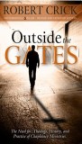 Outside the Gates: The Need for Theology, History and Practice of Chaplaincy Ministry