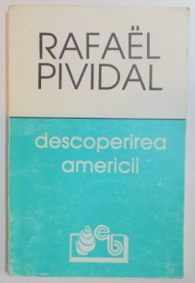 DESCOPERIREA AMERICII de RAFAEL PIVIDAL , 1994 foto