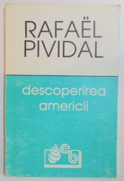 DESCOPERIREA AMERICII de RAFAEL PIVIDAL , 1994